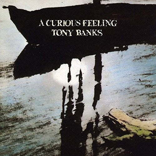 Tony Banks - Curious Feeling: Edition