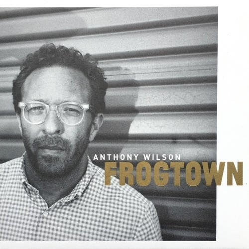 Anthony Wilson - Frogtown