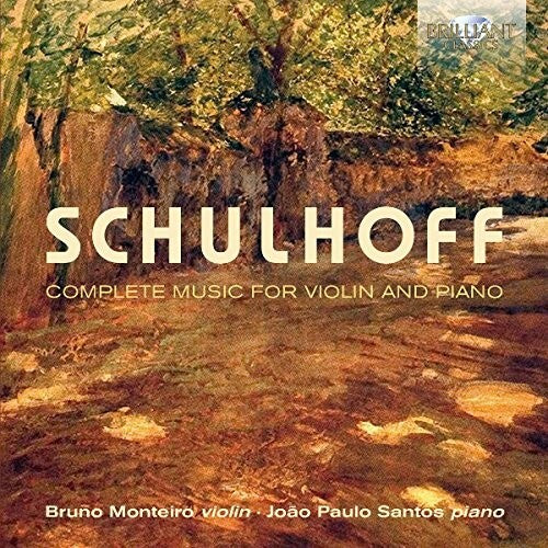 Schulhoff/ Monteiro/ Santos - Schulhoff: Complete Music For Violin & Piano