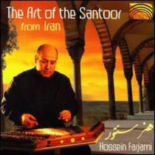 Hossein Farjami - The Art Of The Santoor From Iran