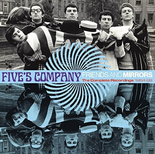 Five's Company - Friends & Mirrors: Complete Recordings 1964-1968