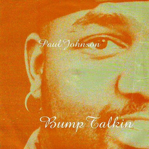 Paul Johnson - Bump Talkin'