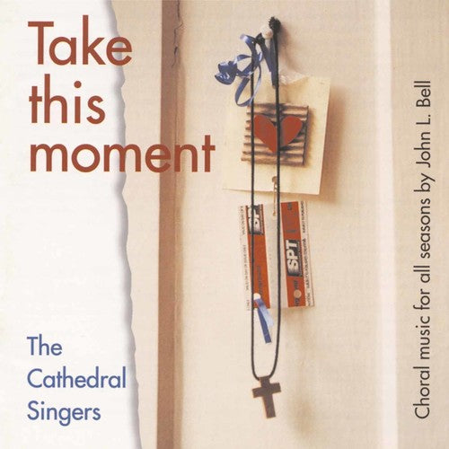 Cathedral Singers - Take This Moment