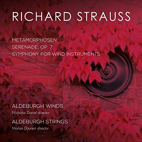 Strauss/ Aldeburgh Strings/ Daunert - Strauss: Metamorphosen Serenade 7 & Symphony