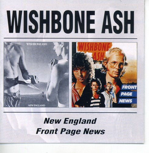 Wishbone Ash - New England / Front Page News