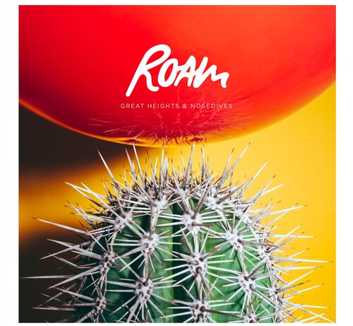 Roam - Great Heights & Nosedives