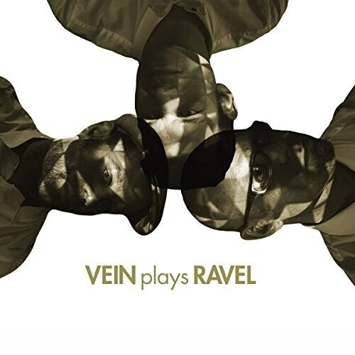 Ravel/ Vein/ Sheppard - Vein Plays Ravel