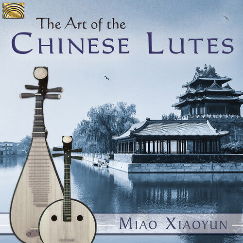 Art of the Chinese Lutes/ Various - Art of the Chinese Lutes