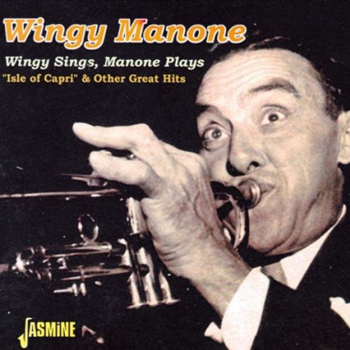 Wingy Manone - Wingy Sings Manone Plays "Isle Of Capri" and Other Great Hits