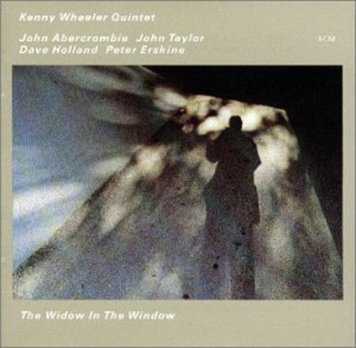 Kenny Wheeler - The Widow In The Window