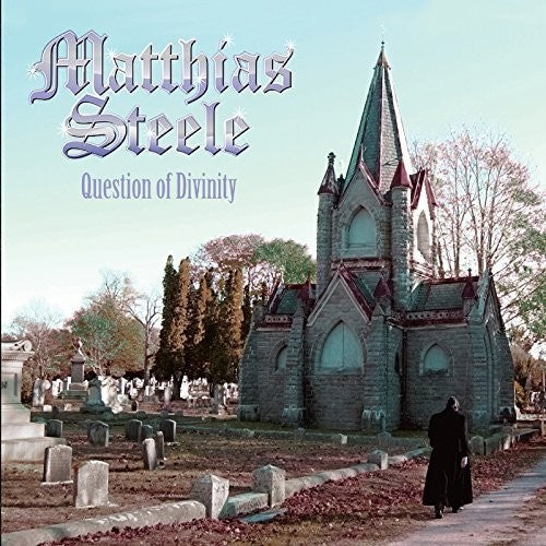 Matthias Steele - Question of Divinity