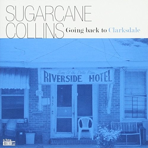 Sugarcane Collins - Going Back to Clarksdale