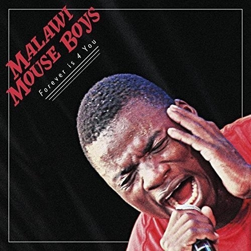 Malawi Mouse Boys - Forever Is 4 You