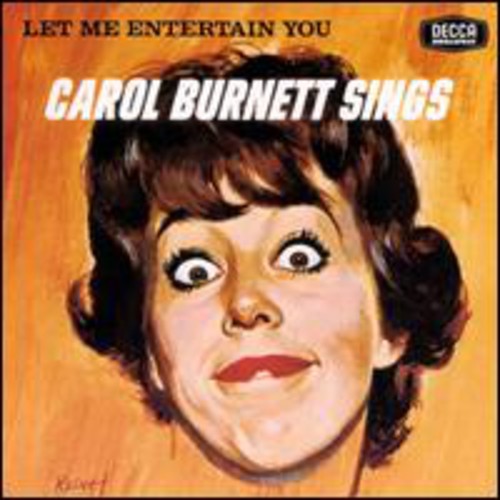 Carol Burnett - Let Me Entertain You: Carol Burnett Sings