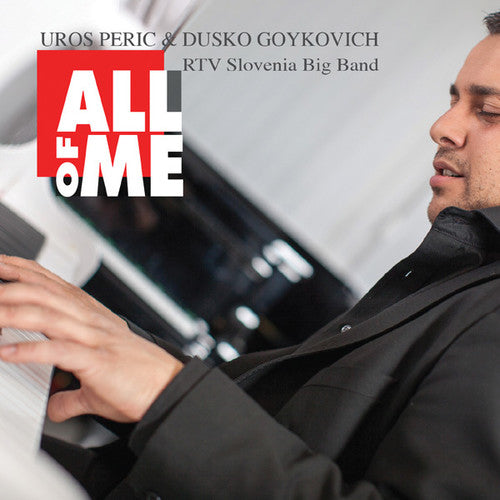 Uros Peric / Dusko Goykovich - All of Me