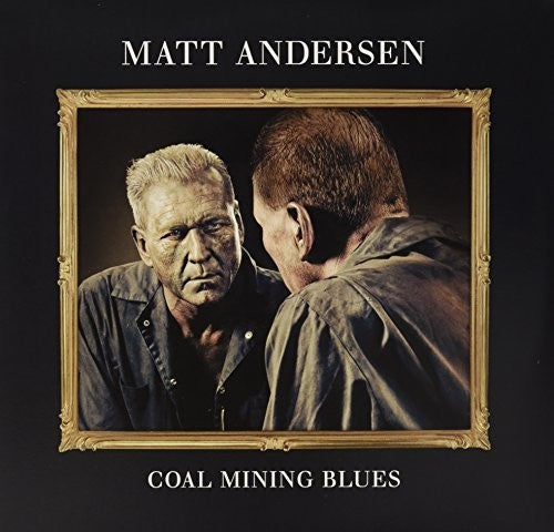 Matt Andersen - Coal Mining Blues