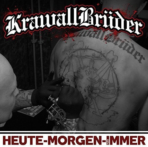 Krawallbrueder - Heute Morgen Fuer Immer