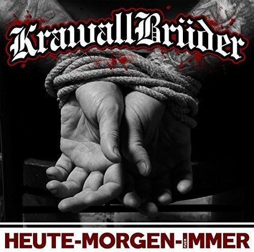 Krawallbrueder - Heute Morgen Fuer Immer