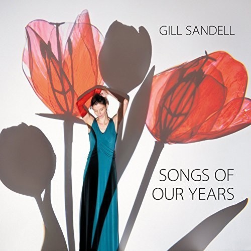 Gill Sandell - Songs of Our Years