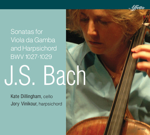 J.S. Bach / Kate Dillingham / Jory Vinikour - J.S. Bach: Sonatas for Viola Da Gamba & Harpsichod