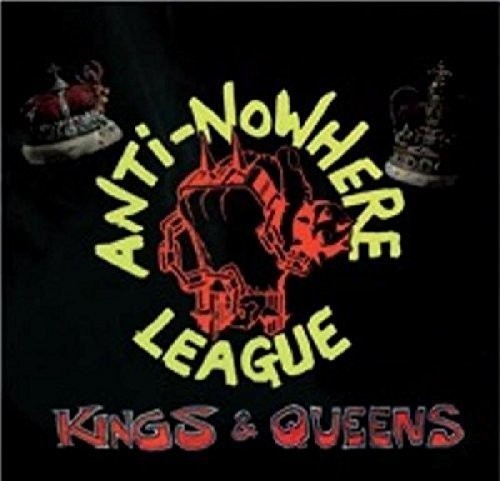 Anti-Nowhere League - Kings & Queens