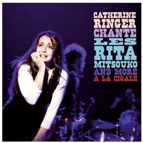 Catherine Ringer - Chante Les Rita Mitsouko and More a la Cigale