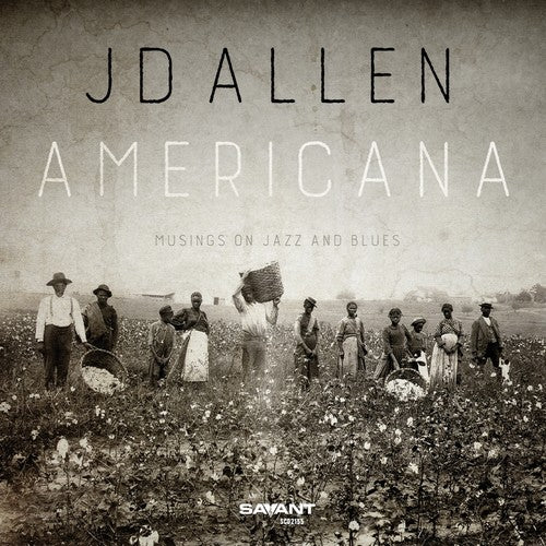 Jd Allen - Americana: Musings On Jazz and Blues