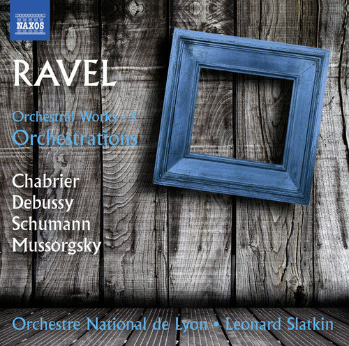 Ravel/ Leonard Slatkin - Orchestral Works: Ravel Orchestrations 3