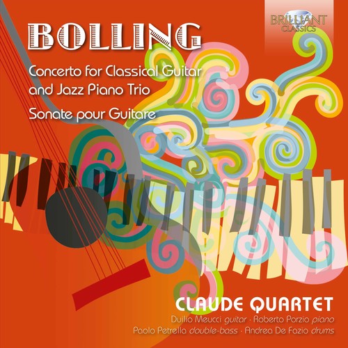 Bolling/ Meucci/ Claude Quartet - Claude Bolling: Concerto For Classical Guitar &