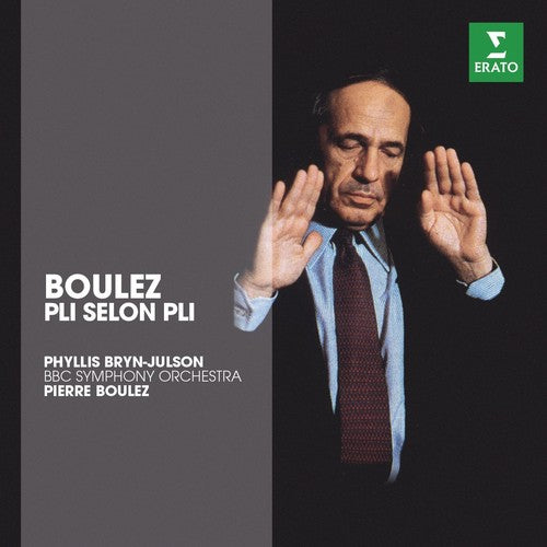 Pierre Boulez - Pli Selon Pli