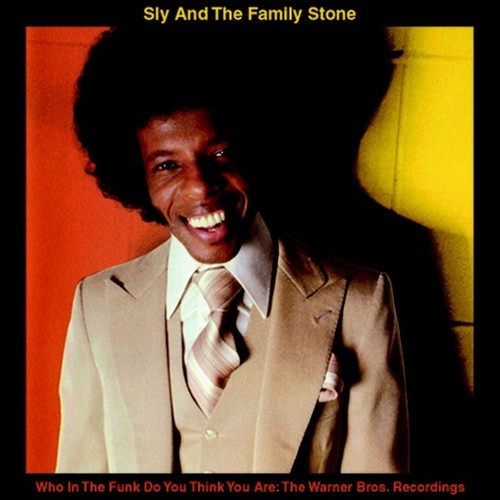 Sly & the Family Stone - Who In The Funk Do You Think You Are