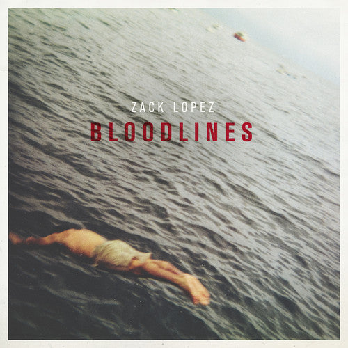 Zack Lopez - Bloodlines