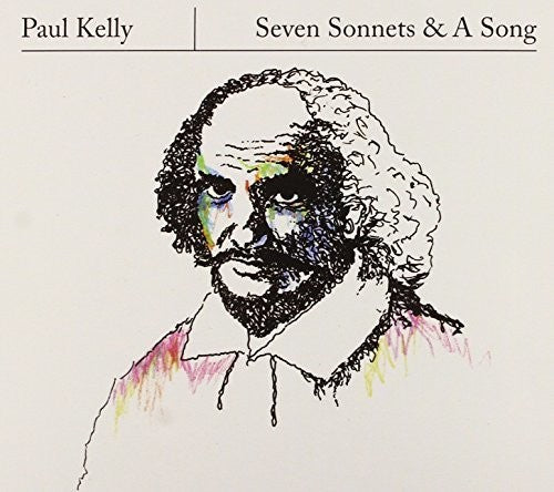 Paul Kelly - Seven Sonnets & A Song