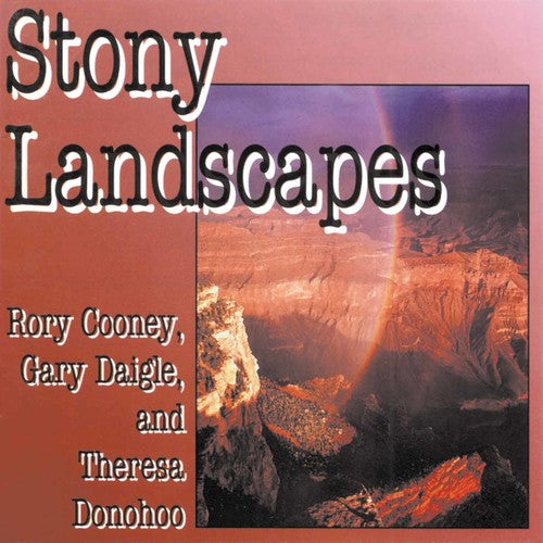 Cooney/ Daigle/ Donohoo - Stony Landscapes