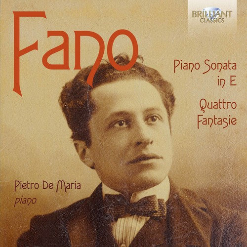 Fano/ Maria - Piano Sonata In E Minor & Quattro Fantasie