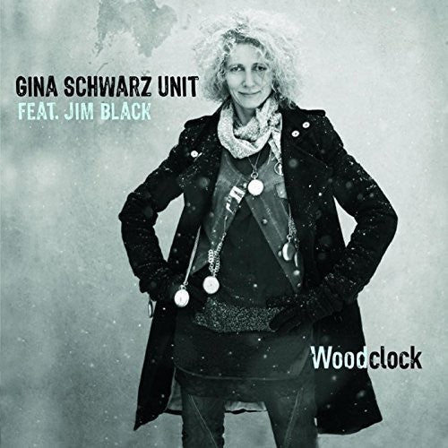 Gina Schwarz Unit/ Jim Black - Woodclock