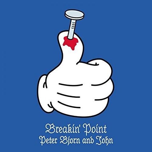 Peter Bjorn & John - Breakin Point