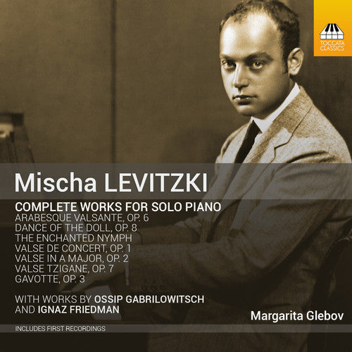 Ossip/ Margarita Glebov - Gabrilowitsch Levitzki & Friedman: Original Works