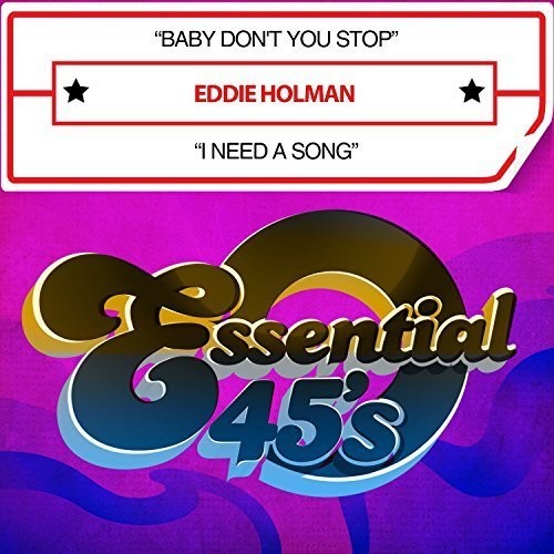 Eddie Holman - Baby Don't You Stop / I Need A Song