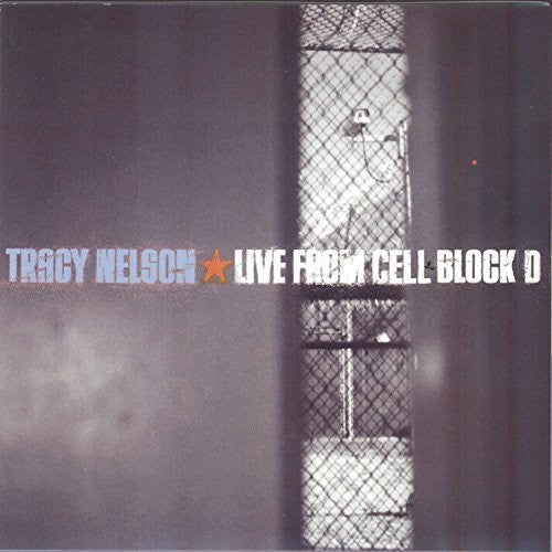 Tracy Nelson - Live from Cell Block D