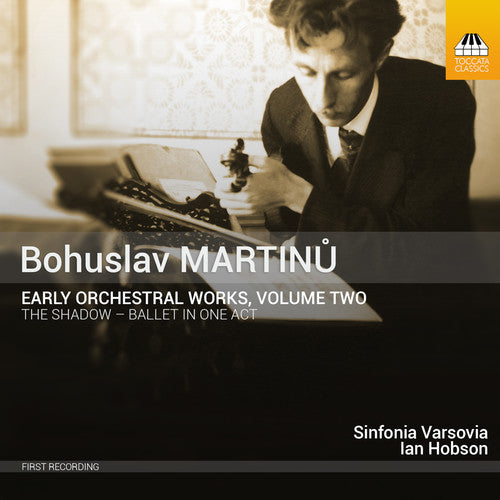 B. Martinu / Sinfonia Kopacka / Ian Hobson - Martinu: Early Orchestral Works 2