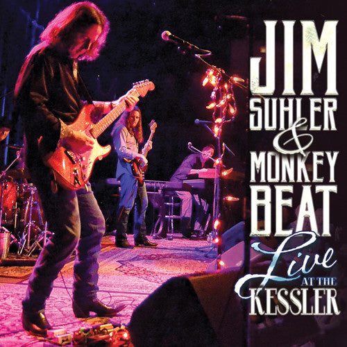 Jim Suhler / Monkey Beat - Live At The Kessler