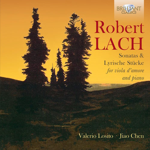 Lach/ Valerio Losito / Jiao Chen - Lach: Sonatas & Lyrische Stucke For Viola D'Amore