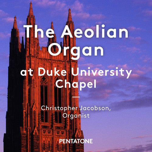 W. Bolcom / Christopher Jacobson - Aeolian Organ At Duke University Chapel