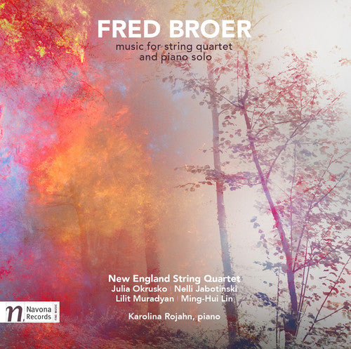 F. Broer / Karolina Rojahn - Fred Broer: Music For String Quartet & Piano Solo