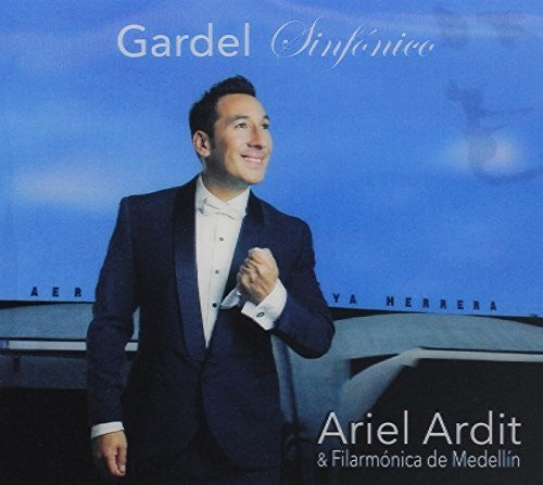 Ariel Ardit / Filamonica De Medellin - Carlos Gardel Sinfonico