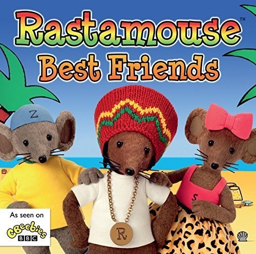 Rastamouse - Best Friends