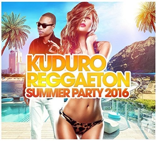 Kuduro Reggaeton Summer Party 2016/ Various - Kuduro Reggaeton Summer Party 2016 / Various