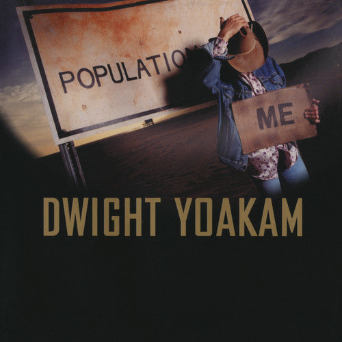 Dwight Yoakam - Population Me