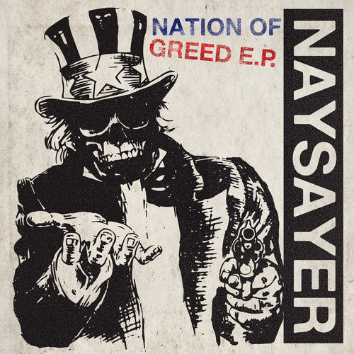 Naysayer - Nation Of Greed